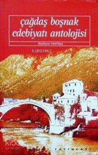 Çağdaş Boşnak Edebiyatı Antolojisi