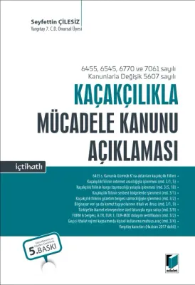 Kaçakçılıkla Mücadele Kanunu Açıklaması (İçtihatlı)