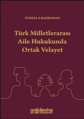Türk Milletlerarası Aile Hukukunda Ortak Velayet