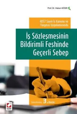 İş Sözleşmesinin Bildirimli Feshinde Geçerli Sebep