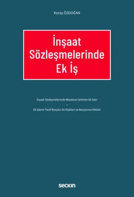 İnşaat Sözleşmelerinde Ek İş Koray Özdoğan İnşaat Sözleşmelerinde Ek İş Koray Özdoğan