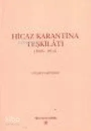 Hicaz Karantina Teşkilatı 1865 - 1914