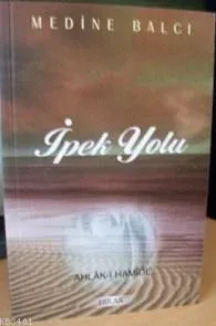 Ahlakı Hamide - İpek Yolu