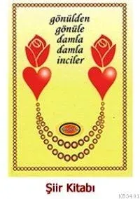 Gönülden Gönüle Damla Damla İnciler