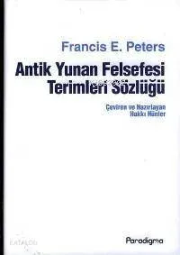 Antik Yunan Felsefesi Terimleri Sözlüğü