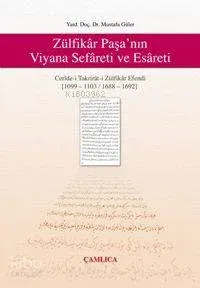 Zülfikar Paşanın Viyana Sefareti ve Esareti