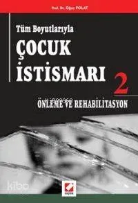 Tüm Boyutlarıyla Çocuk İstismarı 2