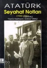 Atatürk Seyahat Notları (1930-1931)