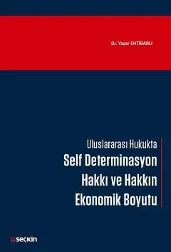 Self Determinasyon Hakkı ve Hakkın Ekonomik Boyutu