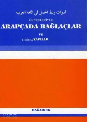 Örnekleriyle Arapçada Bağlaçlar ve Yapılar