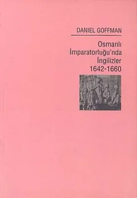 Osmanlı İmparatorluğu'nda İngilizler 1462-1660