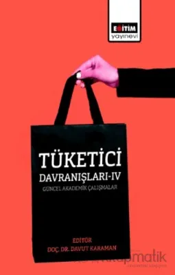 Tüketici Davranışları 4- Güncel Akademik Çalışmalar Davut Karaman