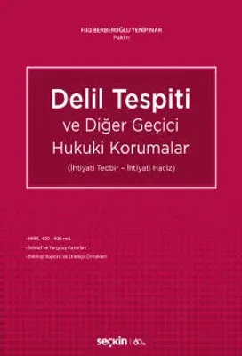 Delil Tespiti ve Diğer Geçici Hukuki Korumalar