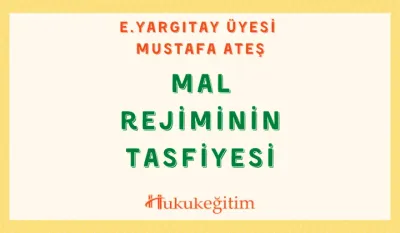 Mal Rejiminin Tasfiyesi Video Eğitimi