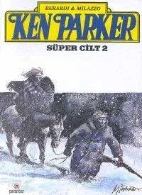 Ken Parker Süper Cilt 2