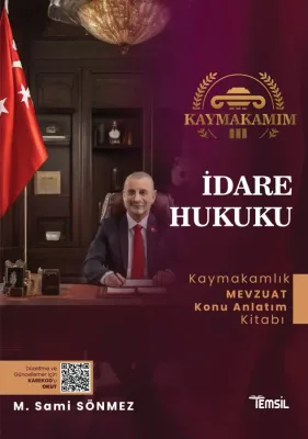 Kaymakamım İdare Hukuku Kaymakamlık Mevzuat Konu Anlatım Kitabı Sami S Kaymakamım İdare Hukuku Kaymakamlık Mevzuat Konu Anlatım Kitabı Sami S