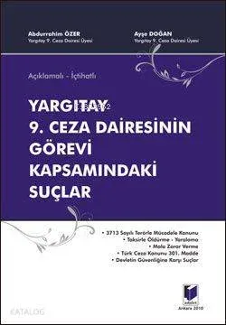 Açıklamalı - İçtihatlı Yargıtay 9. Ceza Dairesinin Görevi Kapsamındaki Suçlar