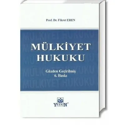 MÜLKİYET HUKUKU Prof.Dr. Fikret EREN