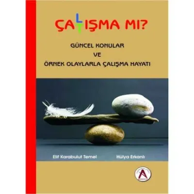 Çalışma mı Çatışma mı ? Elif KARABULUT