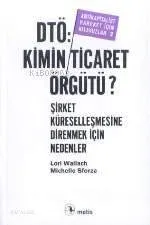 Dtö: Kimin Ticaret Örgütü?
