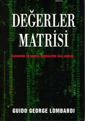 Değerler Matrisi -ekonomik ve Sosyal Değerlerin İkili Doğası-
