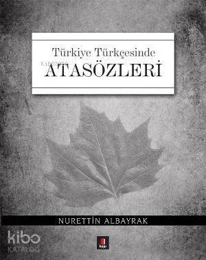 Türkiye Türkçesinde Atasözleri