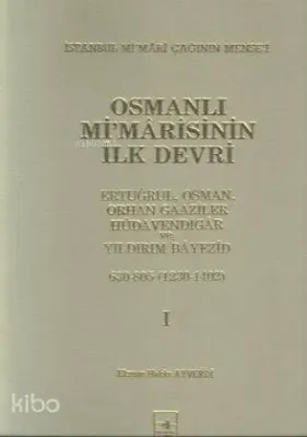Osmanlı Mimarisinin İlk Devri