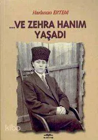 ... ve Zehra Hanım Yaşadı