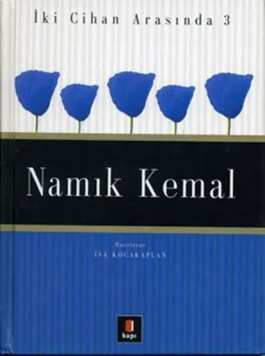 İki Cihan Arasında 3 - Namık Kemal