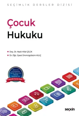 Çocuk Hukuku Doç. Dr. Nazlı Hilal Çelik Çocuk Hukuku Doç. Dr. Nazlı Hilal Çelik