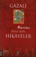 İhya'dan Hikayeler