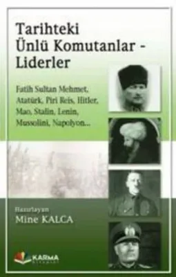 Tarihteki Ünlü Komutanlar - Liderler