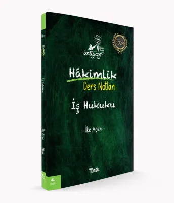 İmtiyaz Hakimlik Ders Notları İş Hukuku İlke Açan