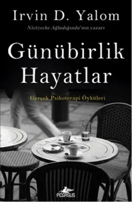 Günübirlik Hayatlar Irvin D. Yalom