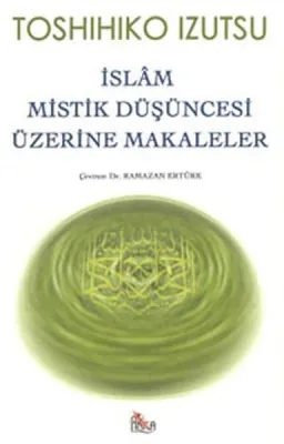 İslâm Mistik Düşüncesi Üzerine Makaleler