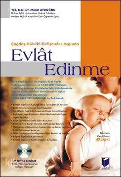 Çağdaş Hukuki Gelişmeler Işığında Evlat Edinme