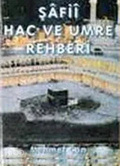 Şafii Hac ve Umre Rehberi