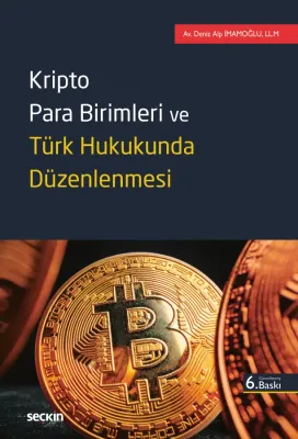 Kripto Para Birimleri ve Türk Hukukunda Düzenlenmesi