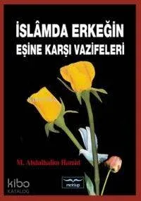İslam'da Erkeğin Eşine Karşı Vazifeleri
