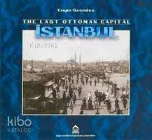 The Last Ottoman Capital İstanbul