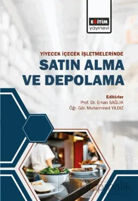 Yiyecek ve İçecek İşletmelerinde Satın Alma ve Depolama