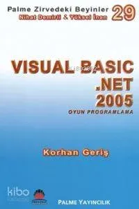 Zirvedeki Beyinler 29 Visual Basic .Net 2005 Oyun Programlama
