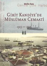 Girit Kandiye'de Müslüman Cemaati 1913-1923