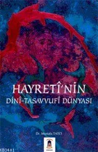 Hayreti´nin Dini-tasavvufi Dünyası