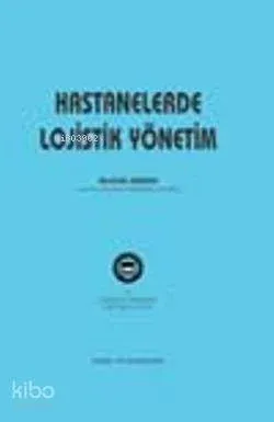Hastanelerde Lojistik Yönetim