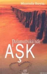Palamütbükü´nde Aşk