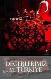 Değerlerimiz ve Türkiye Oktay Alnıak