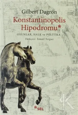 Konstantinopolis Hipodromu Gilbert Dagron