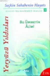 Seçkin Sahabelerin Hayatı