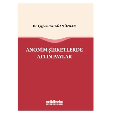 Anonim Şirketlerde Altın Paylar